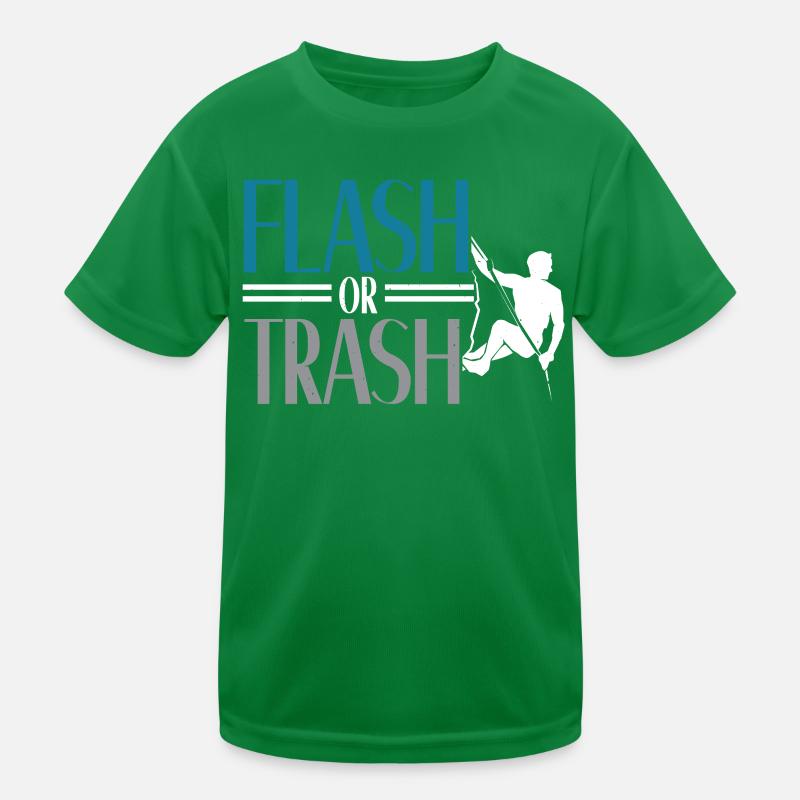 Flash or Trash Rock Climber Boulderer Bouldering Kids Functional T-Shirt