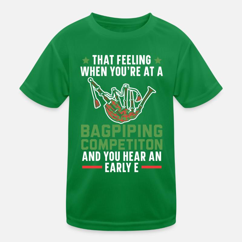 Das Gefühl, wenn du einen frühen E-Dudelsack hörst Kinder Funktions-T-Shirt