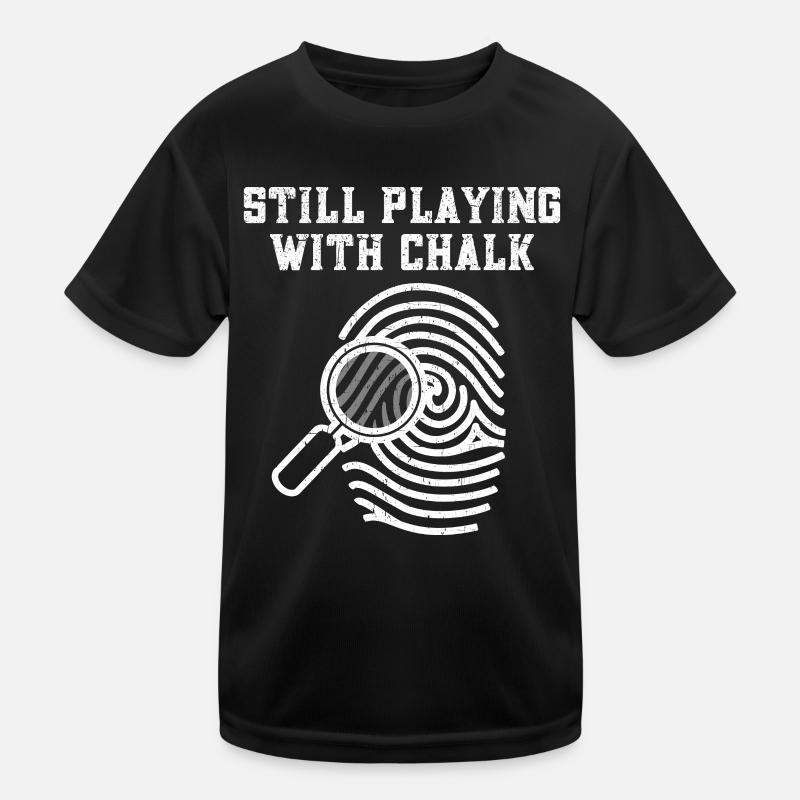Spielt immer noch mit Kreide Forensischer Wissensc Kinder Funktions-T-Shirt