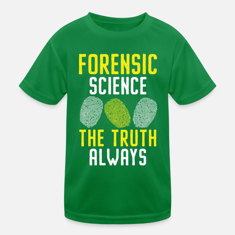 Forensische Wissenschaft Die Wahrheit Immer Forens Kinder Funktions-T-Shirt
