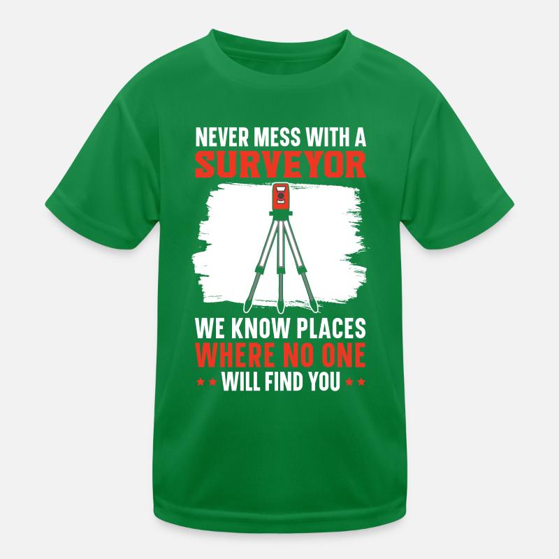 Never mess with a surveyor Kids Functional T-Shirt
