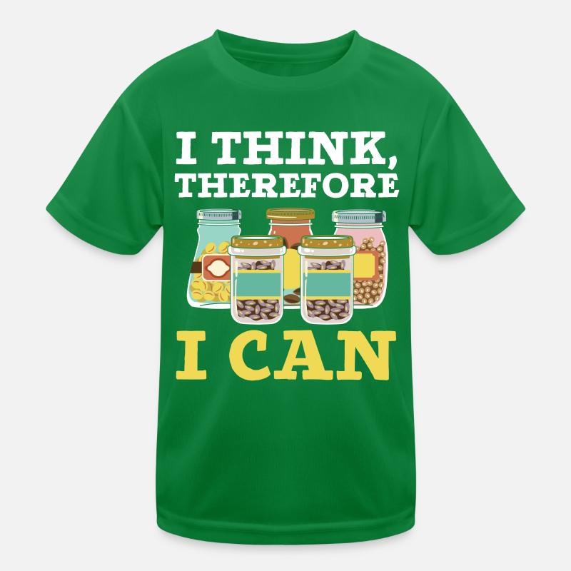 Ich denke, also kann ich Konserven einmachen Kinder Funktions-T-Shirt
