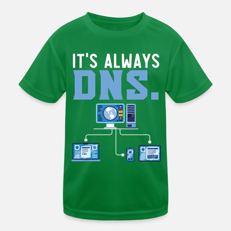 C’est toujours la technologie de l’information DNS T-shirt sport Enfant