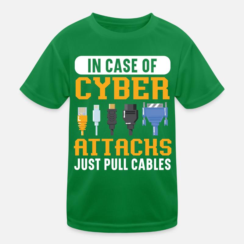 In Case Of Cyber Attacks Just Pull Cables Kinder Funktions-T-Shirt