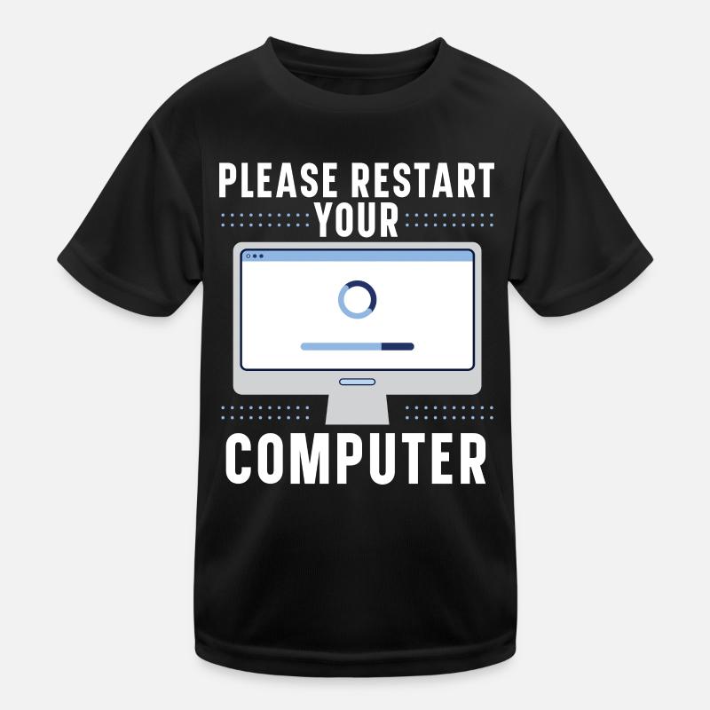 Please Restart Your Computer Coding Tech Support Kids Functional T-Shirt