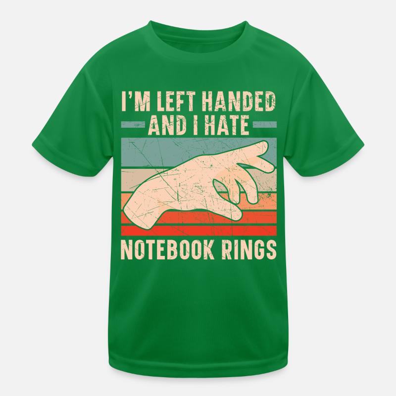 Ich bin Linkshänder und ich hasse Notebook-Ringe Kinder Funktions-T-Shirt
