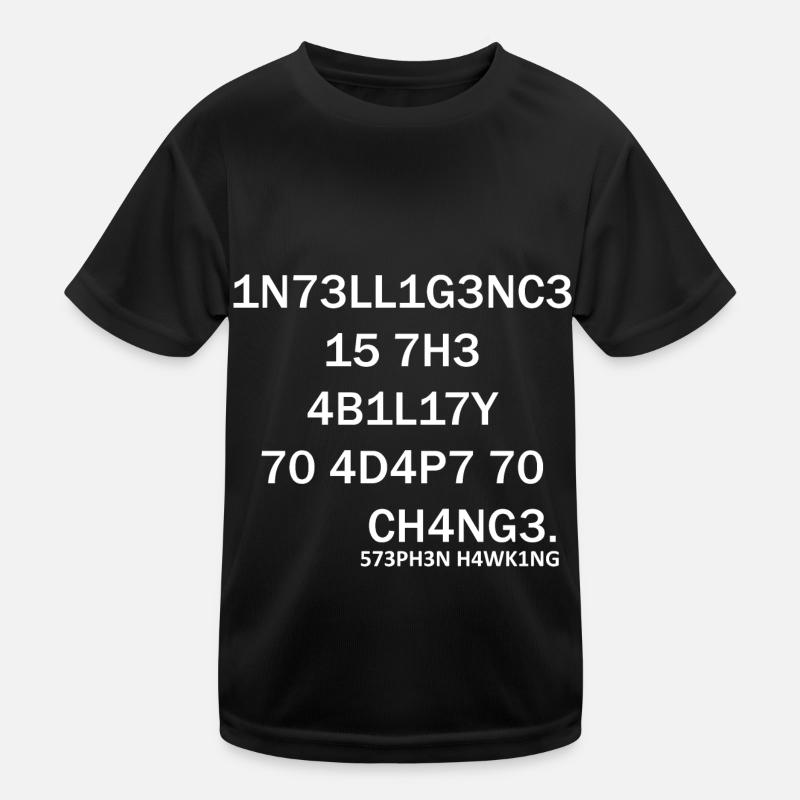 Intelligence Nerd Steven Hawking Smart Sayings Kids Functional T-Shirt