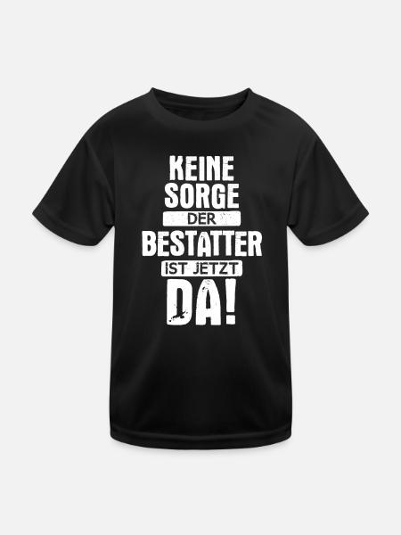 Bestatter Bestatterin Bestatten Beruf Spruch - Kinder Funktions-T-Shirt - Schwarz - Vorne