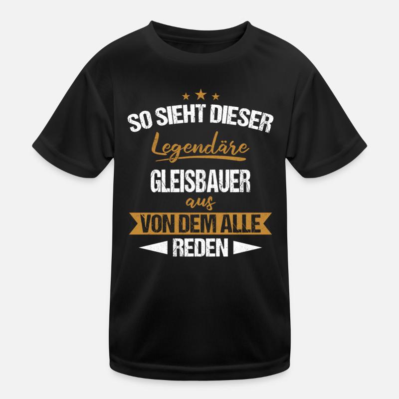 Gleisbauer Gleisbau Eisenbahn Gleise Beruf Spruch - Kinder Funktions-T-Shirt - Schwarz