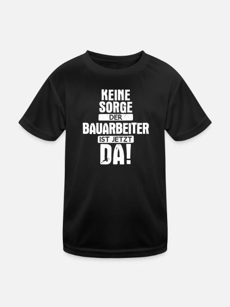 Bauarbeiter Baustelle Baggerfahrer Spruch - Kinder Funktions-T-Shirt - Schwarz - Vorne