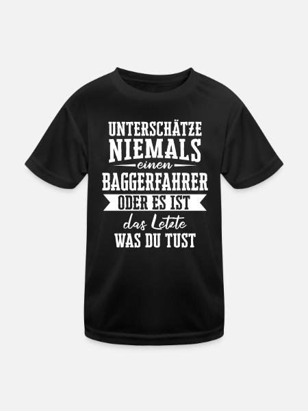 Baggerfahrer Baggerführer Bagger Spruch - Kinder Funktions-T-Shirt - Schwarz - Vorne