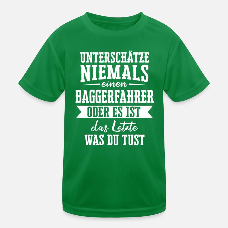 Baggerfahrer Baggerführer Bagger Spruch Kinder Funktions-T-Shirt