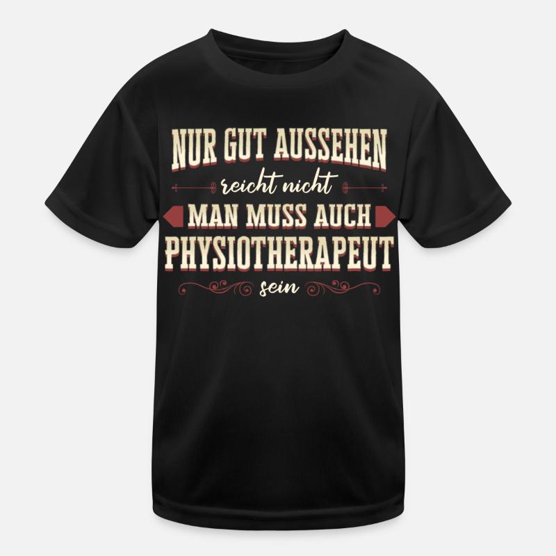 Physiotherapeut Physio Praxis Physiotherapie Kinder Funktions-T-Shirt