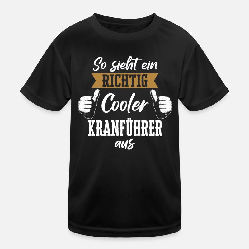Kranführer Kran Baustelle Kranfahrer Spruch Kinder Funktions-T-Shirt