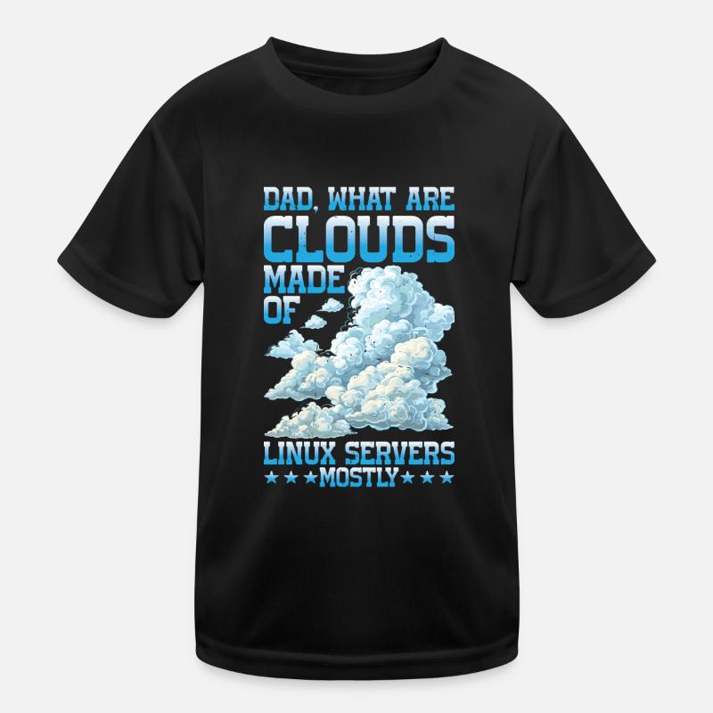 De quoi sont faits les clouds, les serveurs Linux 25 pour la plupart T-shirt sport Enfant