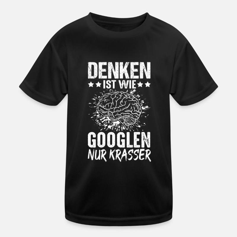 Thinking is like googling only crass brain students Kids Functional T-Shirt