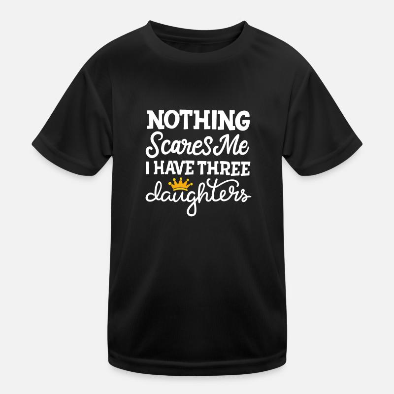Rien ne me fait peur J'ai la mère de trois filles T-shirt sport Enfant