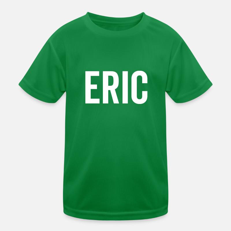 Eric Custom Name Schriftart Text Geburtstag Kinder Funktions-T-Shirt