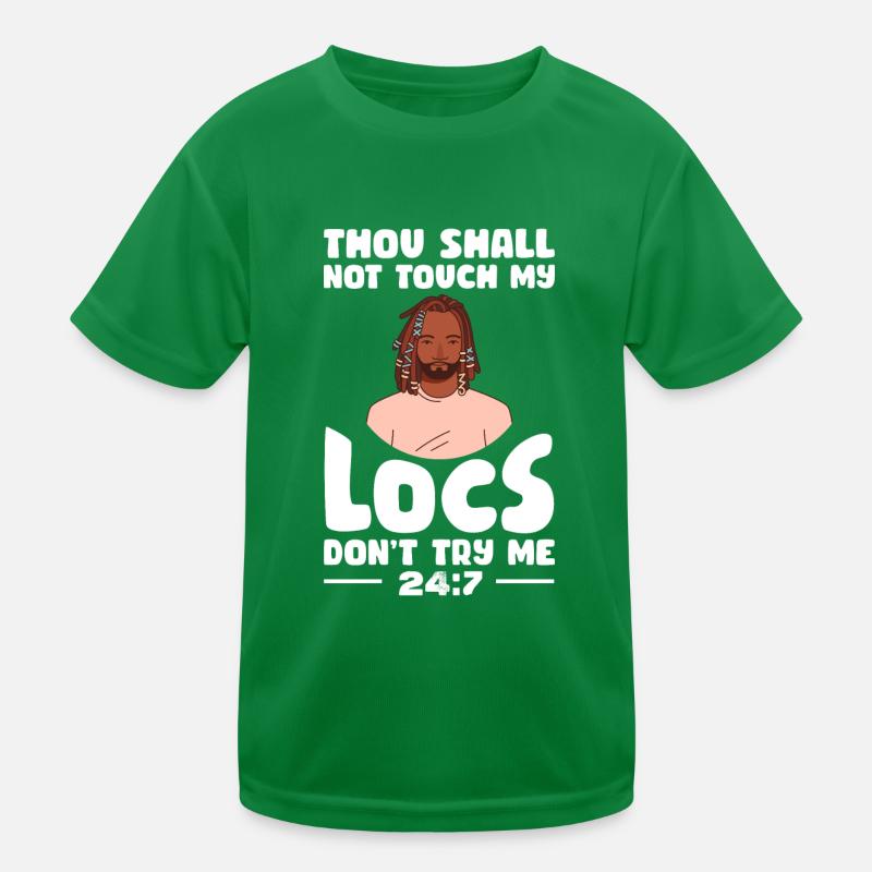 Thou Shall Not Touch My Locs Don'T Try Me Kinder Funktions-T-Shirt