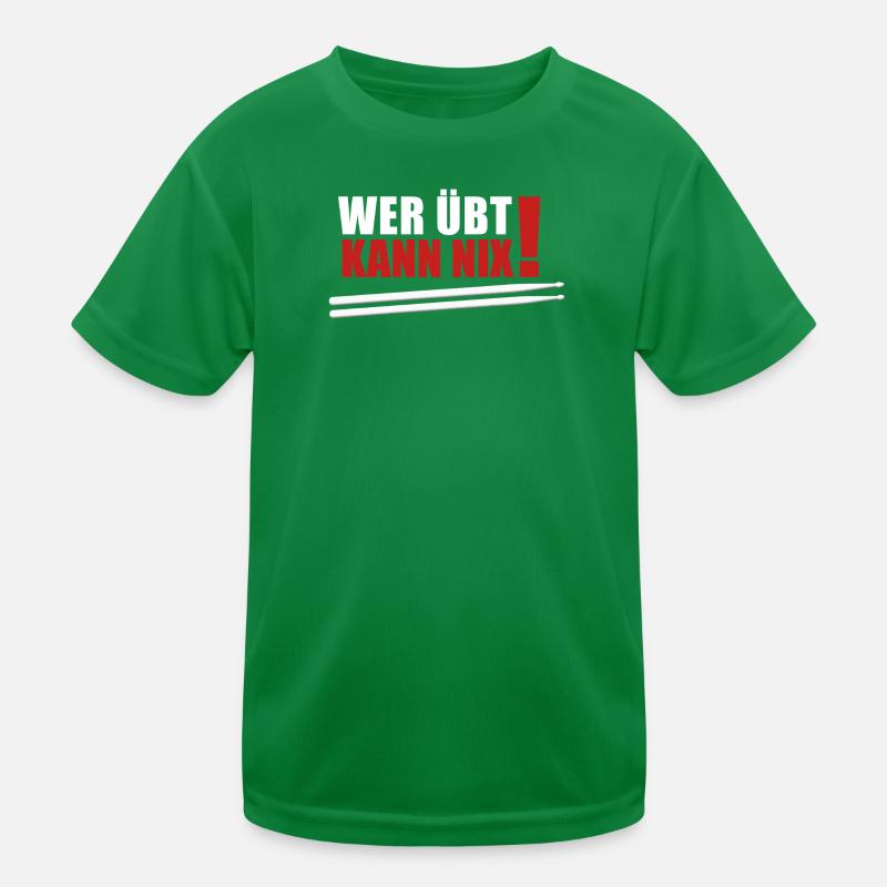 wer übt kann nix Kinder Funktions-T-Shirt