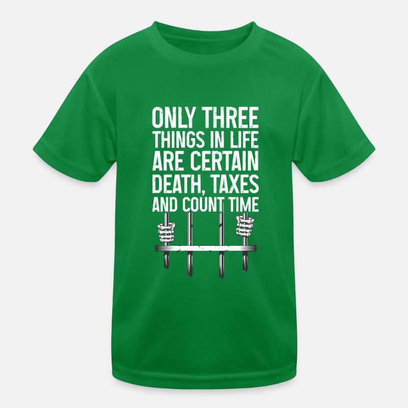 Only Three Things Certain Death Taxes Count Time - Kids Functional T-Shirt