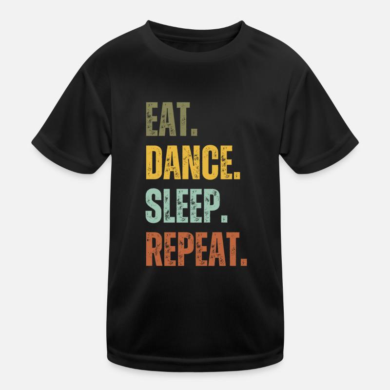 EAT DANCE SLEEP REPEAT - Kids Functional T-Shirt - black