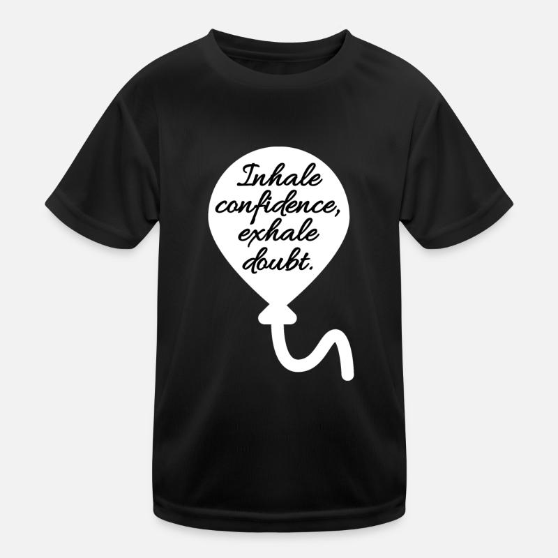 Respirez dans la confiance, expirez le doute T-shirt sport Enfant
