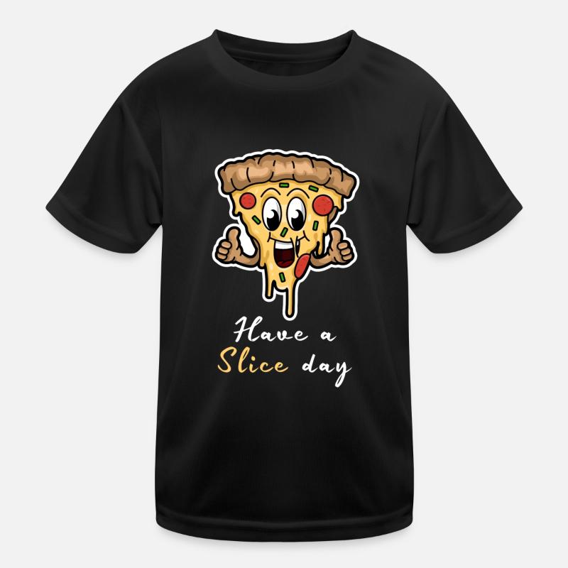Have A Slice Day - Happy Pizza Slice Kinder Funktions-T-Shirt