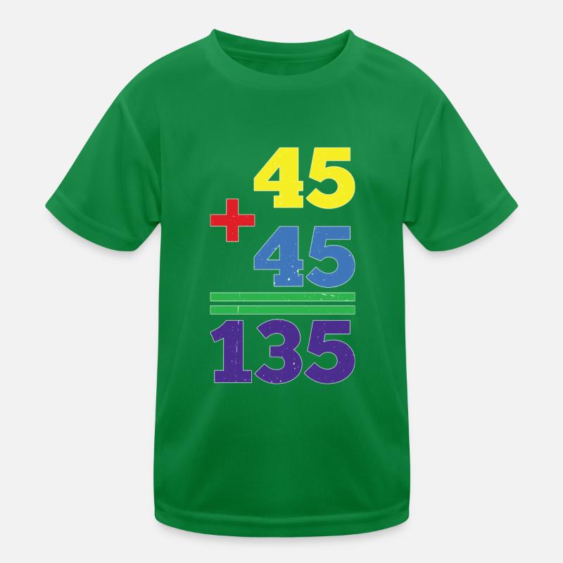 45 + 45 = 135 29 Kinder Funktions-T-Shirt