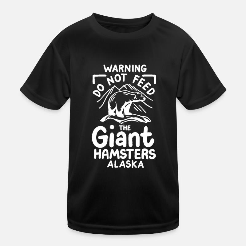 Warnung: Füttern Sie die Riesenhamster nicht Alaska Kinder Funktions-T-Shirt