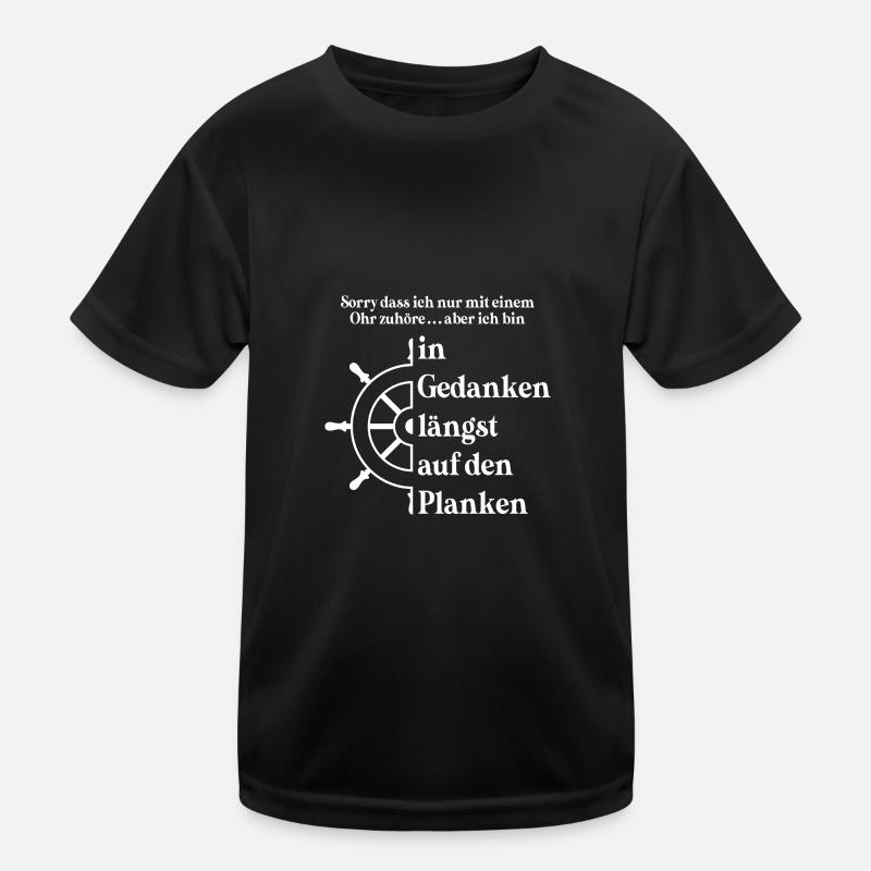 In Gedanken längst auf den Planken Steuerrad Kinder Funktions-T-Shirt