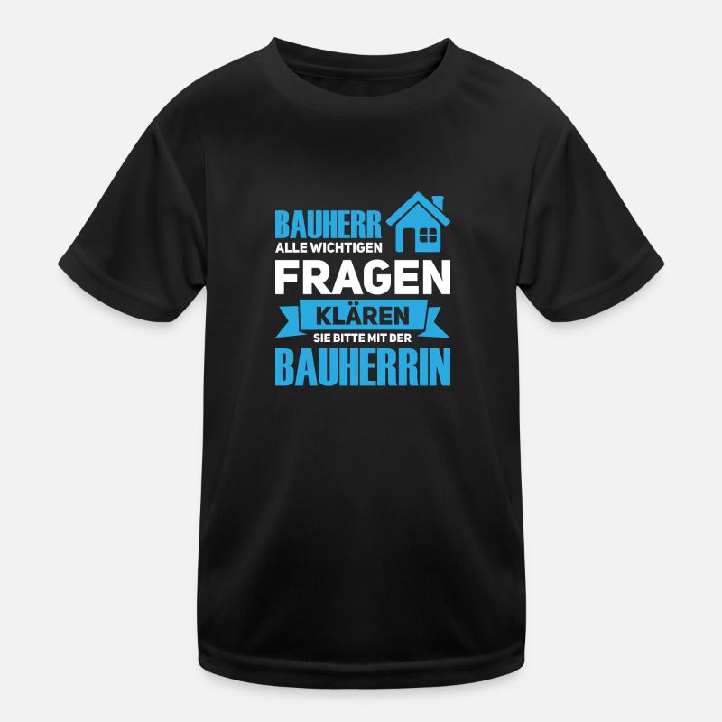 Bauherr bauherren Einweihungsfeier Geschenk Kinder Funktions-T-Shirt