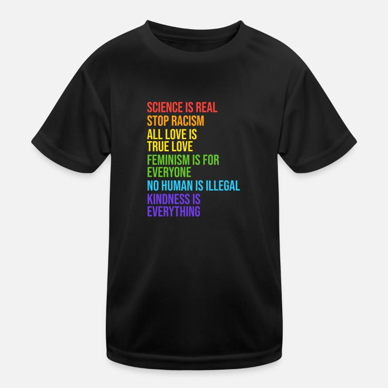 18 Science is Real Stop racism Kinder Funktions-T-Shirt