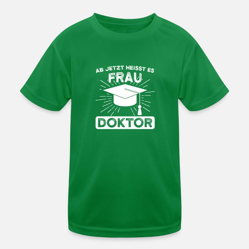 Frau Doktor PHD Doktorin Geschenk Kinder Funktions-T-Shirt