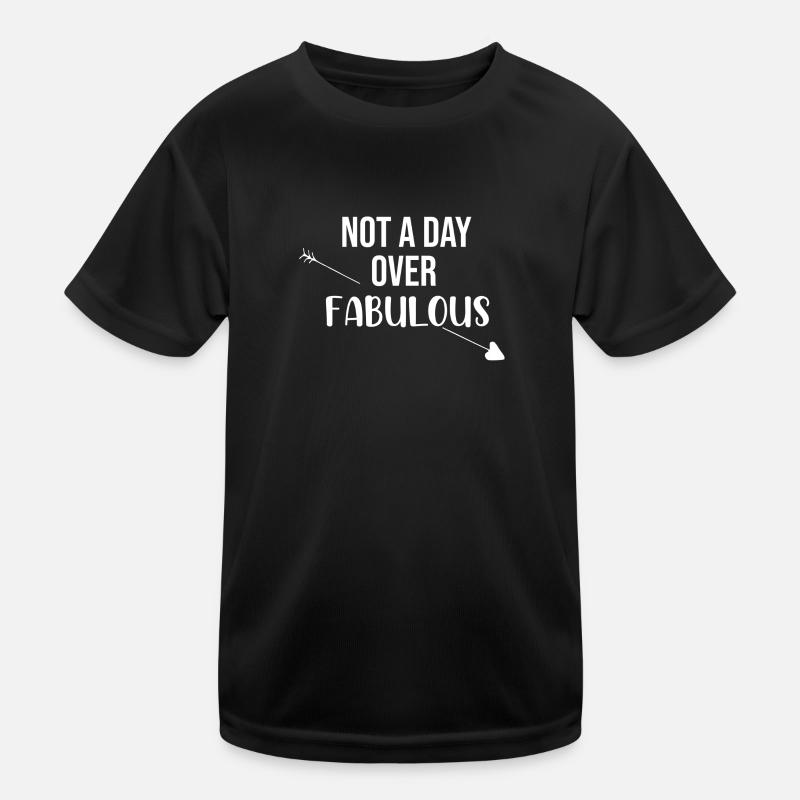 not a day over fabulous Kids Functional T-Shirt