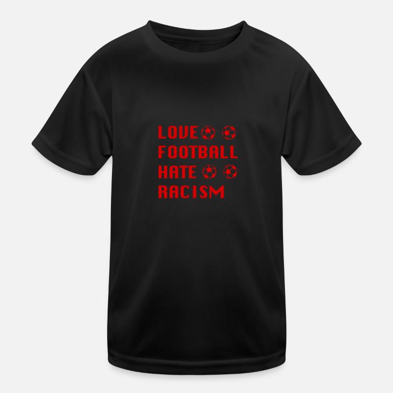 Love Football Hate racism Kids Functional T-Shirt