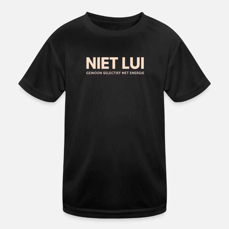 Not lazy. Just selective with energy. Kids Functional T-Shirt