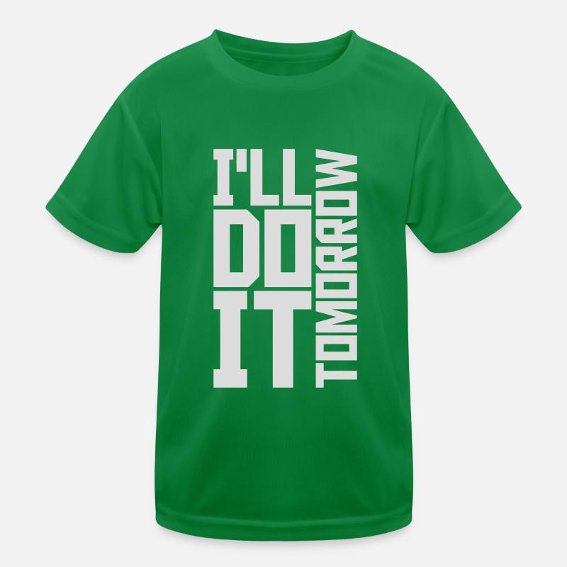do it tomorrow quote Kids Functional T-Shirt