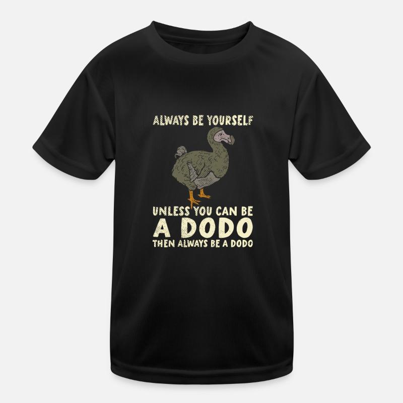 Dodo | Sei Du selbst | Sei ein Dodo Kinder Funktions-T-Shirt