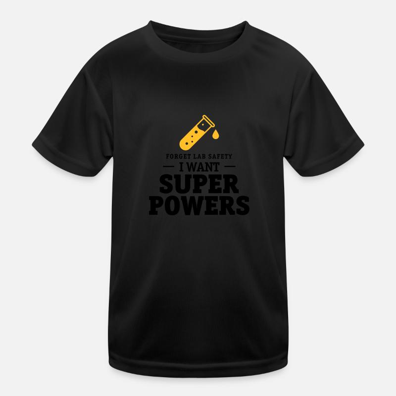 Forget lab safety, i want superpowers - Kids Functional T-Shirt - black