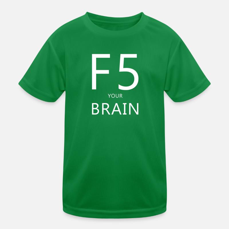 F5, Computer, Spruch, Denken, Nerd, Computer Humor Kinder Funktions-T-Shirt