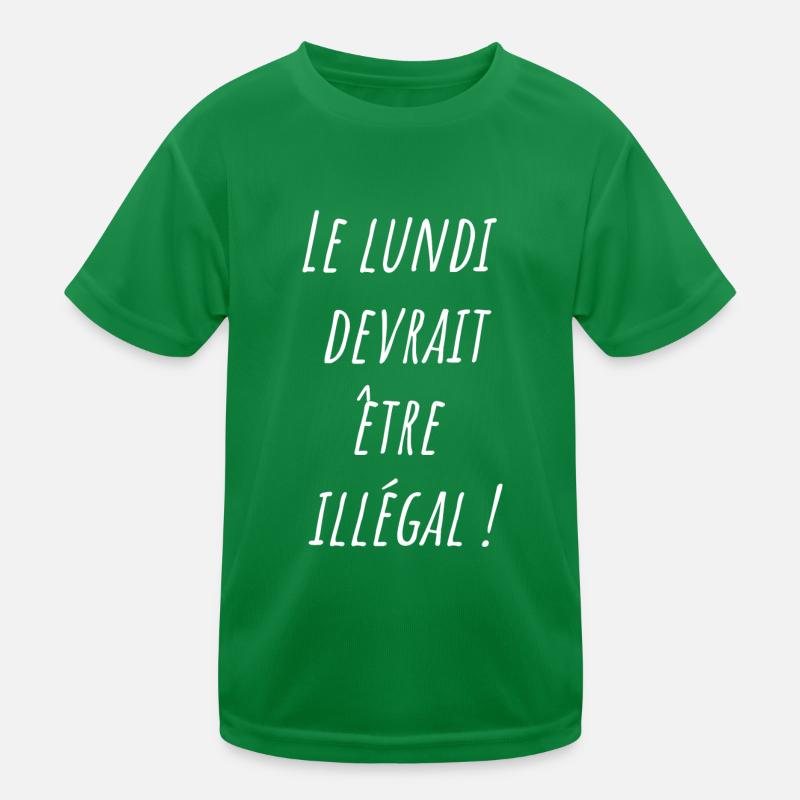 Le lundi devrait être illégal T-shirt sport Enfant