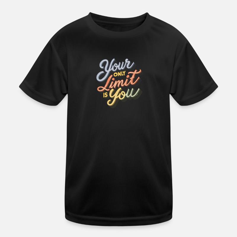 Your Only Limit Is You - Kids Functional T-Shirt - black