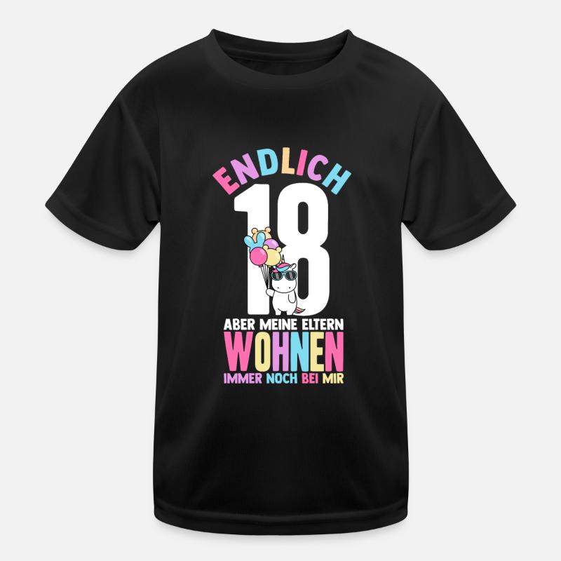 Endlich 18 Aber Meine Eltern Wohnen Immer Noch Bei Kinder Funktions-T-Shirt