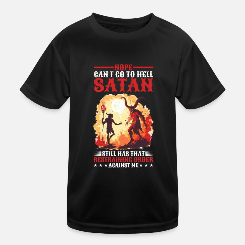 Ne peut pas aller en enfer Satan a une ordonnance restrictive T-shirt sport Enfant