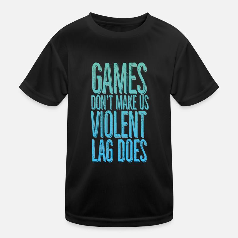 Games don't make us violent, lag does - Kids Functional T-Shirt - black