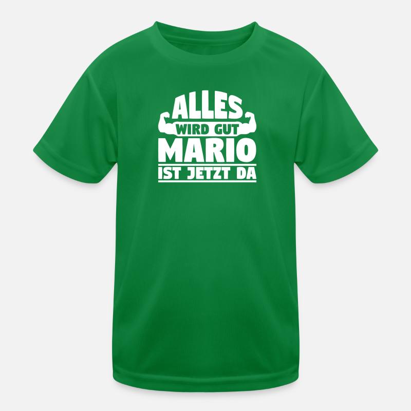 Alles wird gut Mario ist jetzt da Kinder Funktions-T-Shirt