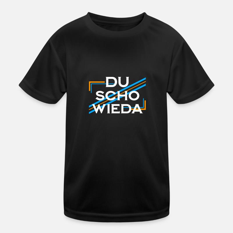 Du scho wieda Kinder Funktions-T-Shirt