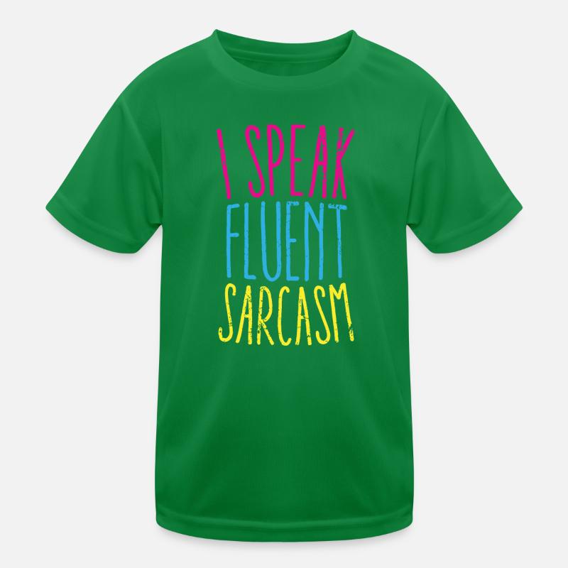I Speak Fluent Sarcasm Graphic Kids Functional T-Shirt