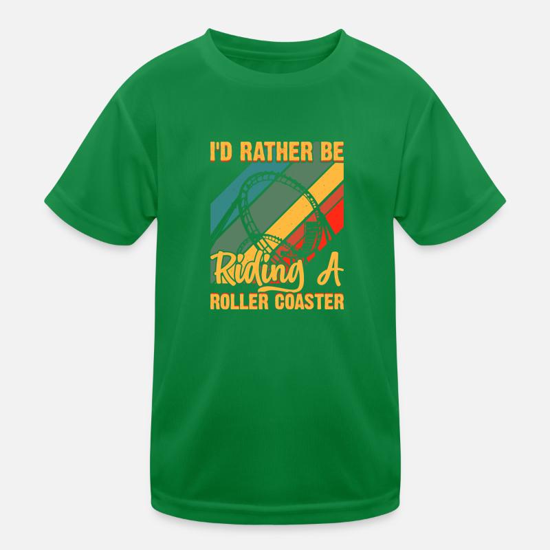 I'd Rather Be Riding A Roller Coaster Funny Roller Kids Functional T-Shirt